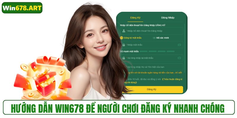 Hướng dẫn WIN678 để người chơi đăng ký nhanh chóng